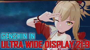 GENSHIN ULRA WIDE DISPLAY EXPERIENCE (21:9)