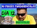 12/30. DÍA 12: ARISTÓTELES (Ciclo &quot;30 frases filosóficas fundamentales&quot;)