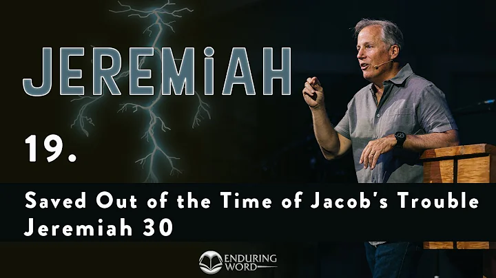 Saved Out of the Time of Jacob's Trouble - Jeremia...