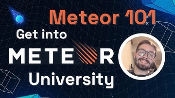 Meteor 101 - Get into Meteor University