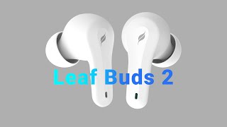 Leaf Buds 2 True Wireless Earbuds | Official Product Video screenshot 3