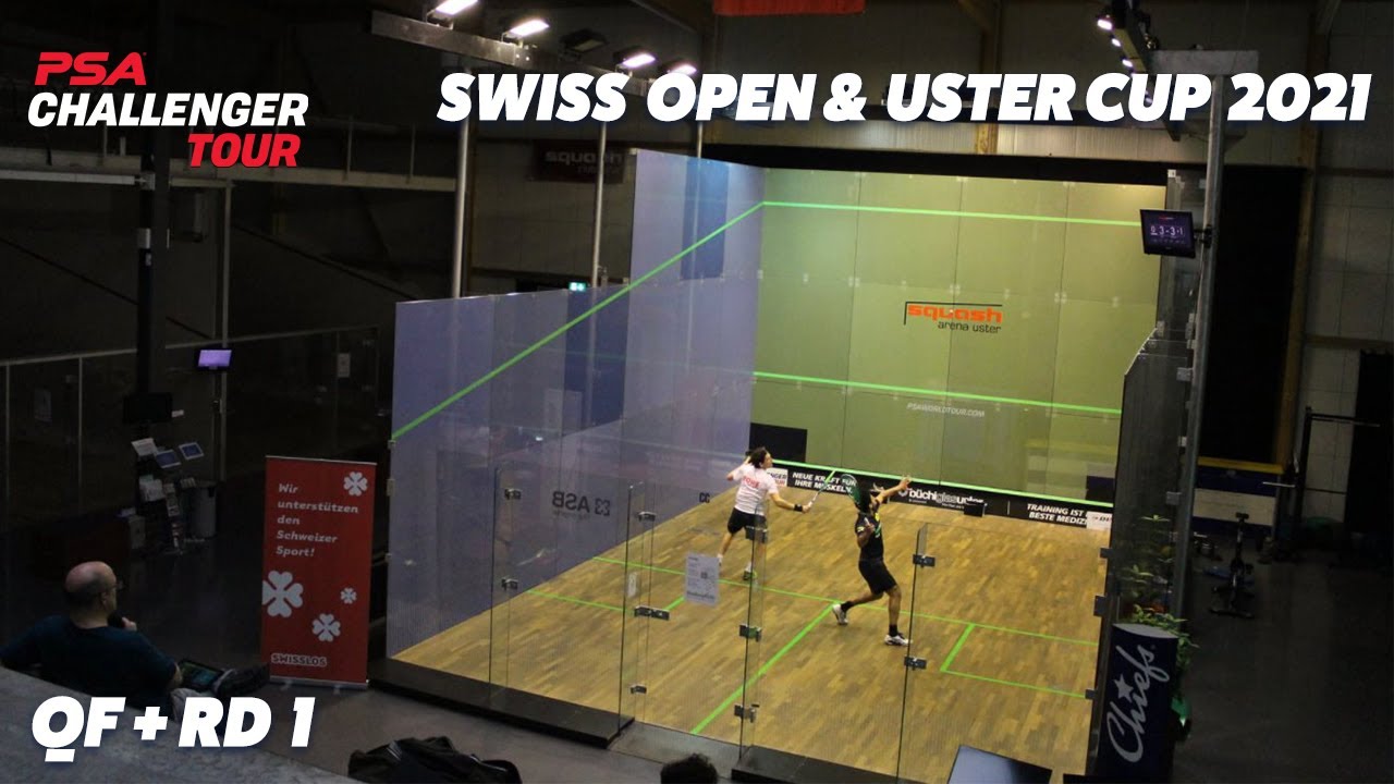 LIVE SQUASH Swiss Open and Uster Cup 2021 - Quarter Finals + Rd 1