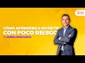 Cómo Aprender a Invertir con Poco Riesgo - Rubén López