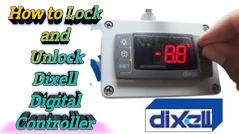 How to lock and unlock the dixell controller temperature