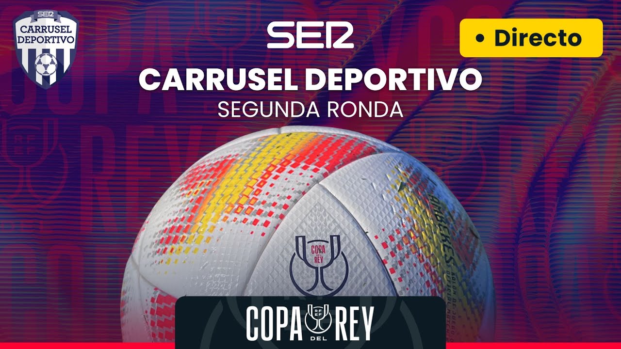 🏆⚽️ La SEGUNDA RONDA de la COPA DEL REY | EN DIRECTO - YouTube