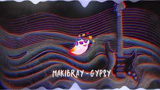 Makibray - Gypsy