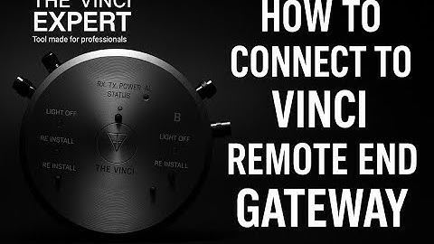 🔌 Vinci Remote End Gateway Connection Tutorial 🔌