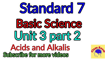 Standard 7 Basic Science Unit 3 part 2 Acids and Alkalis