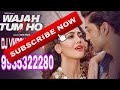 Wajah Tum Ho DJ Vikash Gandhi 9935322280