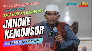 Viral Ceramah full lucu  !! sindir orang yang baca alquran mesti pakai mic !!bebuke jangke kemonsor