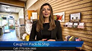 Caughlin Pack-N-Ship Reno Review 775 826-2800 Outstanding service
