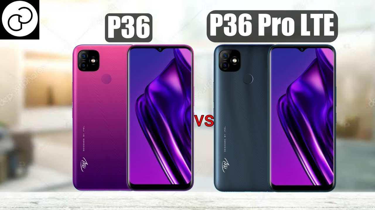 Itel P36 Vs Itel P36 Pro Lte What S Their Differences Youtube