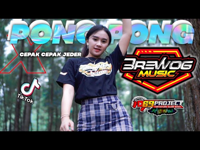 DJ PONG PONG X CEPAK CEPAK JEDER 69 PROJECT YANG DI BUAT CEK SOUND MAS BRE class=