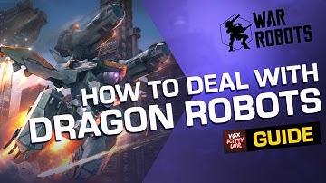 War Robots: How To Deal with Dragon Robots (Guide by Kitty WR) [Ao Qin Ao Guang Ao Jun]