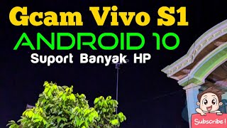 Gcam Vivo S1 Android 10 | Gcam Fu24 dan Suport Banyak Device