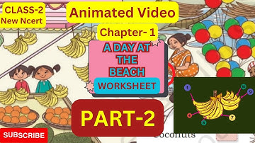 A Day at the Beach || Class 2 Chapter 1 || New NCERT Math textbook ||Part- 2||Joyful Mathematics 2