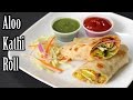 Easy aloo kathi roll recipe  veg frankies recipe  how to make aloo kathi roll  nehas cookhouse