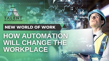 How Automation Will Change the Workplace and HR