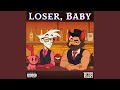 Loser, Baby