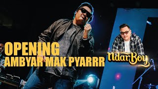 Ndarboy Genk - Ambyar Mak Pyar (Opening) | LIVE Chemicfest #7 Pyramid PAB