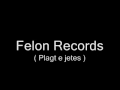 Felon records  plagt e jetes  mixtape vol2 