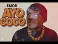 EMOB Ayo Coco Official Audio