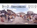 Happyland360 | VR Documentary