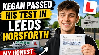 Kegan PASSED His Driving Test in Leeds Horsforth | Honest Review & Test Day Experience 🚗✅