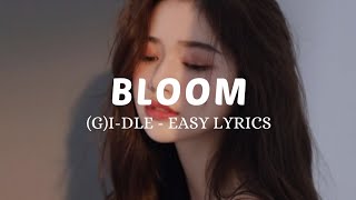 (G)I-DLE - BLOOM EASY LYRICS