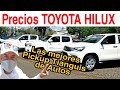 toyota HILUX mejores pickup camionetas en venta PRECIOS tianguis de autos usados mercado libre