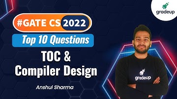 #GATE2022 Top 10 Questions on TOC & Compiler Design | By Anshul Sir