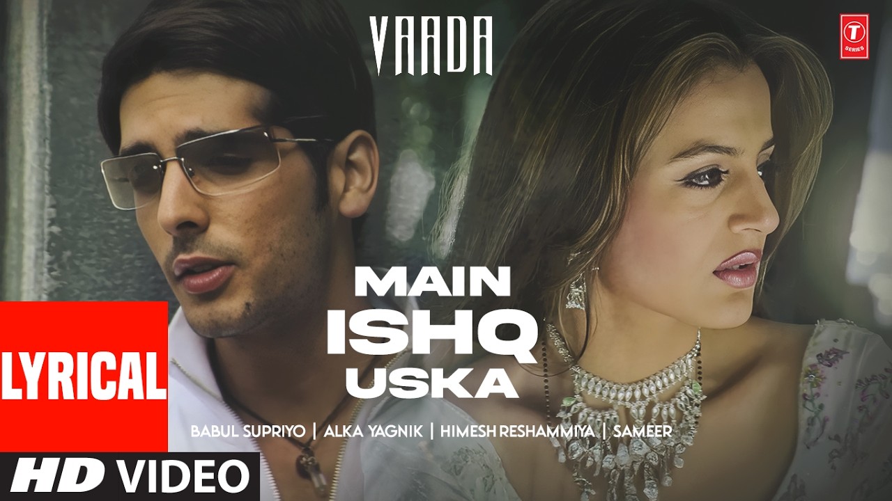 Main Ishq Uska (Lyrical)