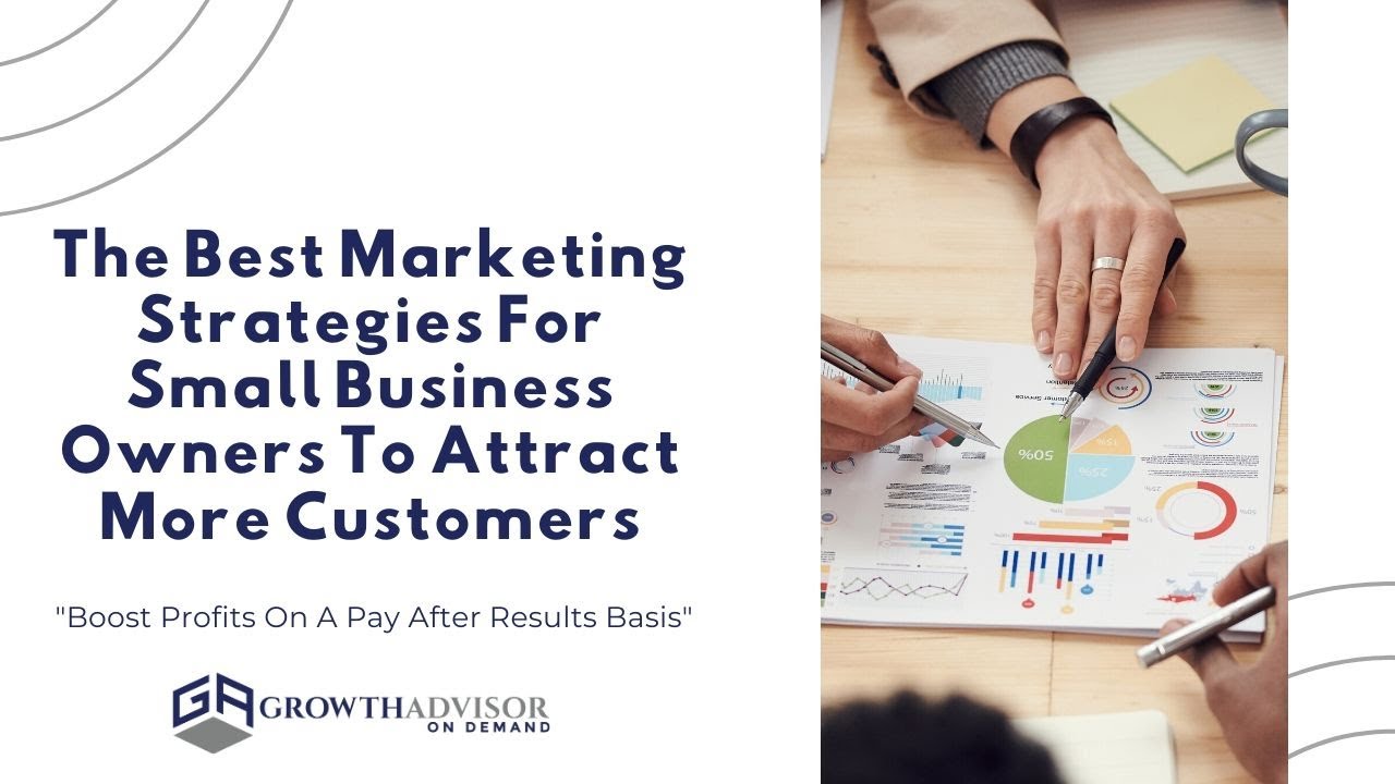 The Best Marketing Strategies For Small Business Owners To Attract More ...