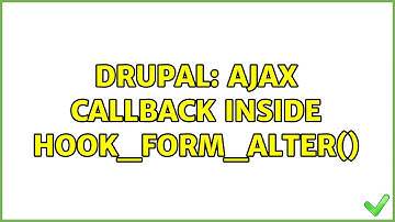 Drupal: AJAX callback inside hook_form_alter() (2 Solutions!!)
