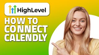 How to Connect Calendly to GoHighLevel! (Quick & Easy)