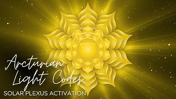 QUICK SOLAR PLEXUS ACTIVATION | ARCTURIAN LIGHT CODES