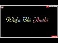 Sad Song || Shishe Ki Umar Pyar Ki || Black Screen WhatsApp Status