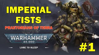 IMPERIAL FISTS - Praetorians of Terra | PART 1 | WARHAMMER 40K LORE | LORE TO SLEEP TO