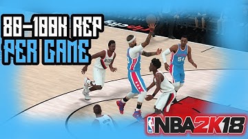 NBA 2K18 Fast Rep Method Fastest 99 Overall (80-100k Rep Per Game)