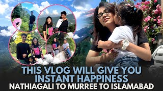 This Vlog will Give You Instant Happiness | Nathiagali to Murree to Islamabad