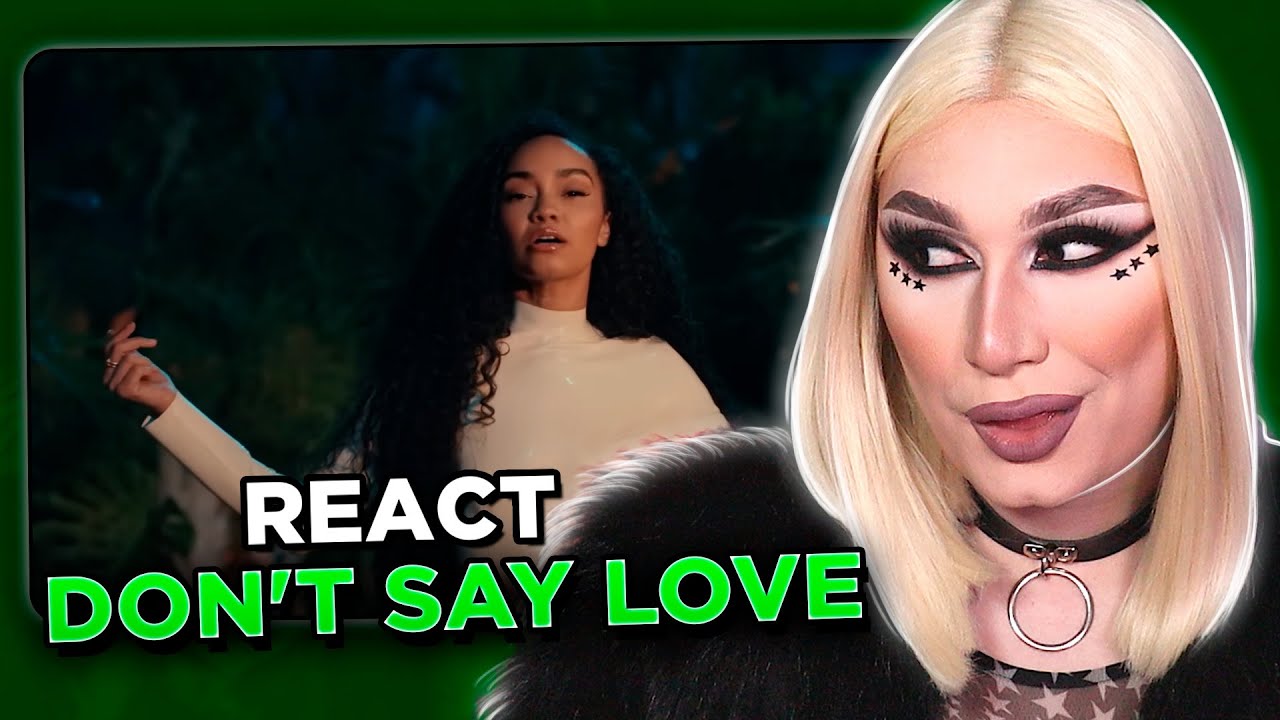 Mandy Mess reagindo a Leigh-Anne: 'Don't Say Love' [Official Video]