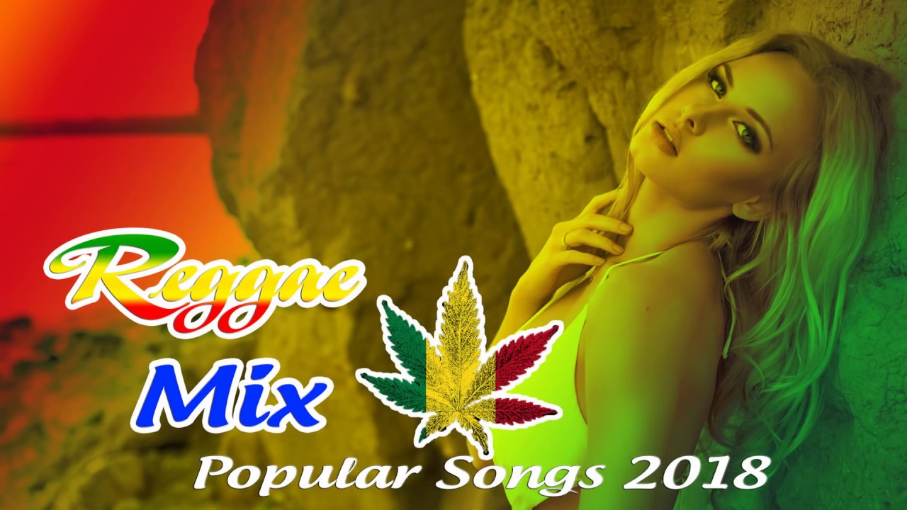 Reggae Mix 2018 - Best Reggae Cover Mix Of Popular Songs 2018