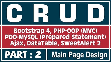 #2 CRUD App Using PHP-OOP, PDO-MySQL & Ajax | Main Page Design Using Bootstrap 4