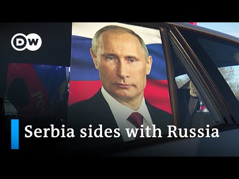 Why won’t Serbia condemn Putin’s war? | Focus on Europe