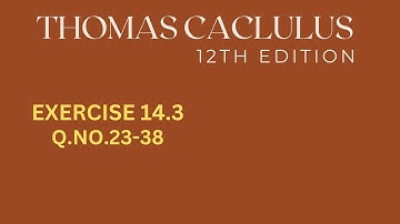 Exercise 14.3 Thomas Calculus 12th Edition in Urdu/Hindi || Chapter 14 Thomas Calculus 12th Edition