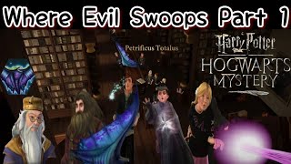 Where Evil Swoops Part 1 Harry Potter Hogwarts Mystery