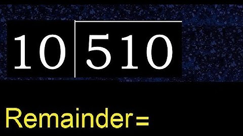 Deel 510 door 10, rest. Delen met 2-cijferige delers. Hoe te doen.