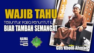 Gus Kholil Ahmad Temboro || Bayan Penyemangat Dalam Menuntut Ilmu