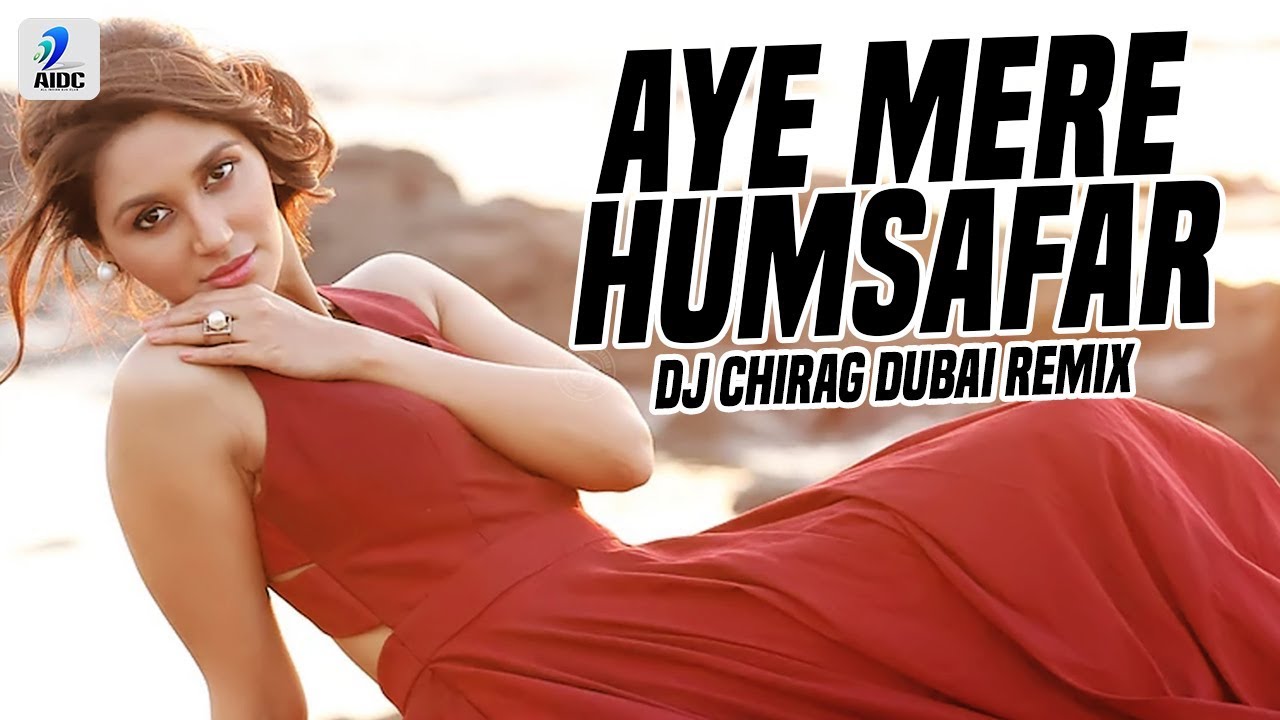 Aye Mere Humsafar Remix  DJ Chirag Dubai  Qayamat Se Qayamat Tak  Aamir Khan  Juhi Chawla