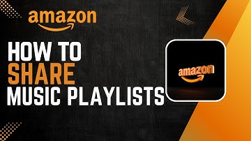 How To Share Amazon Music Playlists